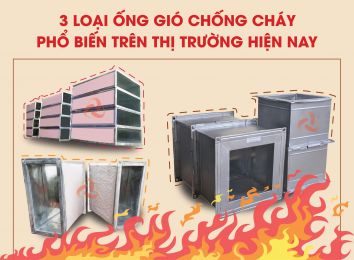 3 LOẠI ỐNG GIÓ CHỐNG CHÁY PHỔ BIẾN TRÊN THỊ TRƯỜNG HIỆN NAY