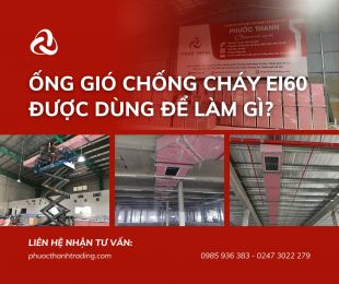 ỐNG GIÓ CHỐNG CHÁY EI60 ĐƯỢC DÙNG ĐỂ LÀM GÌ?