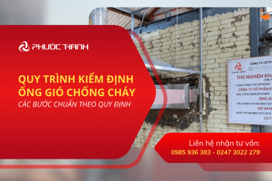 Quy trình kiểm định ống gió chống cháy: Các bước chuẩn theo quy định
