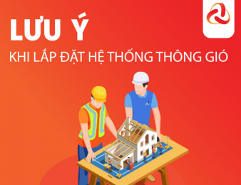 LƯU Ý GÌ KHI LẮP ĐẶT HỆ THỐNG THÔNG GIÓ CHO CÔNG TRÌNH?