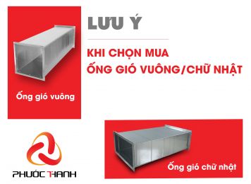 CÁC DOANH NGHIỆP CẦN LƯU Ý GÌ KHI CHỌN MUA ỐNG GIÓ VUÔNG/ CHỮ NHẬT?