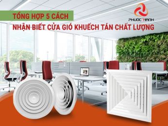 TỔNG HỢP 5 CÁCH NHẬN BIẾT CỬA GIÓ KHUẾCH TÁN CHẤT LƯỢNG