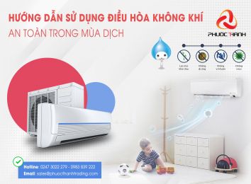 HƯỚNG DẪN SỬ DỤNG ĐIỀU HÒA KHÔNG KHÍ AN TOÀN TRONG MÙA DỊCH