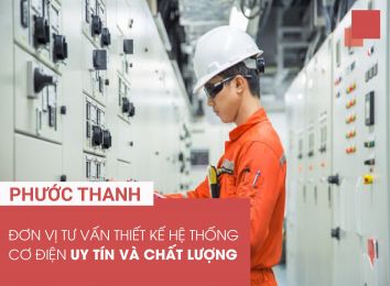 PHƯỚC THANH - ĐƠN VỊ TƯ VẤN THIẾT KẾ HỆ THỐNG CƠ ĐIỆN UY TÍN VÀ CHẤT LƯỢNG