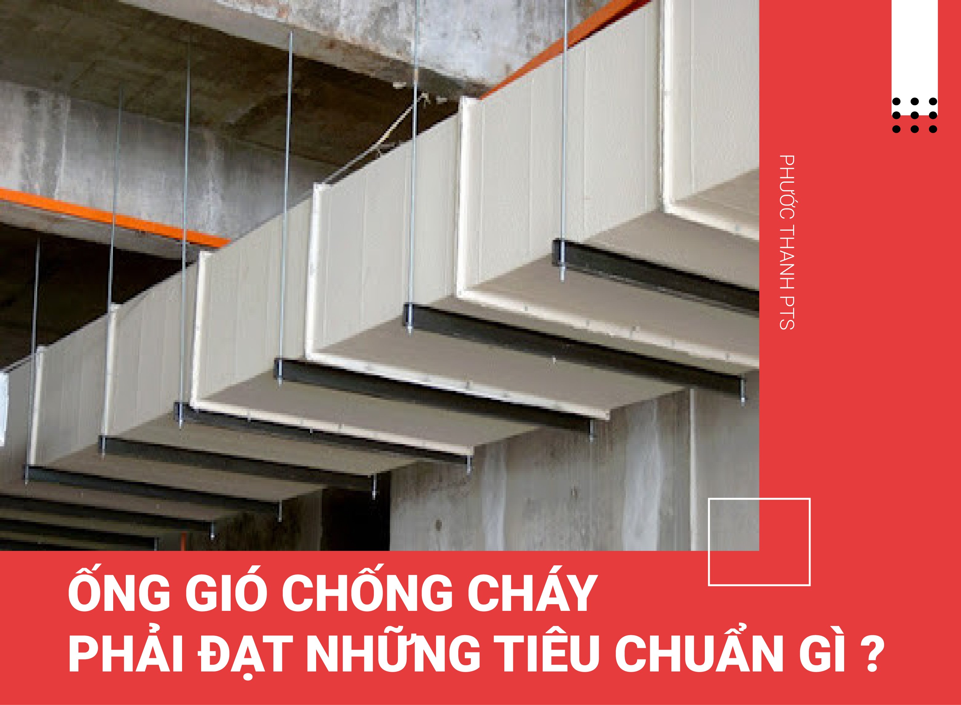 Ống gió chống cháy phải đạt những tiêu chuẩn gì?