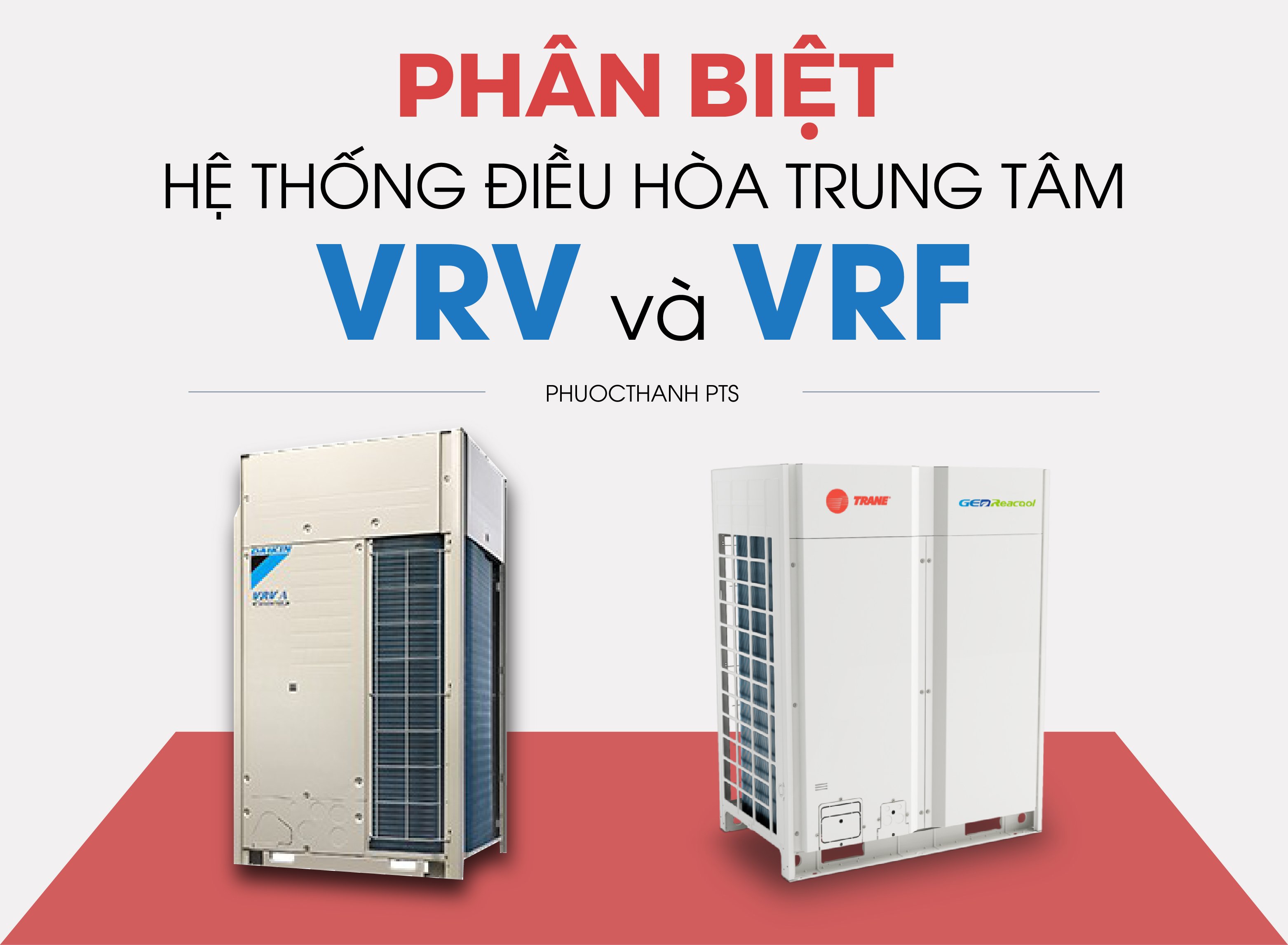 Phân biệt hệ thống điều hòa trung tâm VRV và VRF